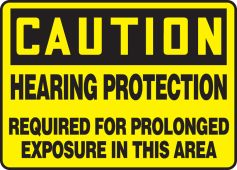 OSHA Caution Safety Sign: Hearing Protection Required For Prolonged Exposure In This Area