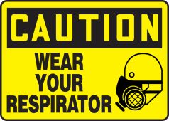 OSHA Caution Safety Sign: Wear Your Respirator