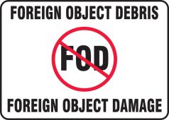FOD Sign: Foreign Object Debris - Foreign Object Damage