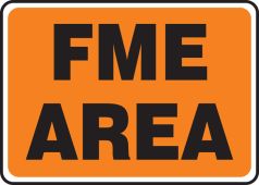Safety Sign: FME Area