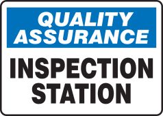 Quality Assurance Safety Sign: Inspection Station