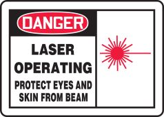OSHA Danger Safety Sign: Laser Operating - Protect Eyes And Skin From Beam