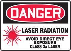 OSHA Danger Safety Sign: Laser Radiation - Avoid Direct Eye Exposure - Class 3a Laser