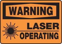 OSHA Warning Safety Sign: Laser Operating