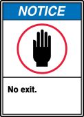 ANSI Notice Safety Sign: No Exit.