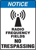 OSHA Notice Safety Sign: Radio Frequency Fields - No Trespassing