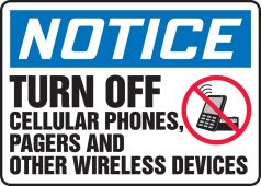 OSHA Notice Safety Sign: Turn Off Cellular Phones, Pagers And Other Wireless Devices
