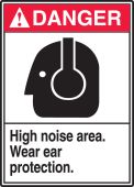ANSI Danger Safety Sign: High Noise Area - Wear Ear Protection.