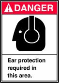 ANSI Danger Safety Sign: Ear Protection Required In This Area.