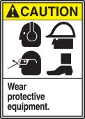 ANSI Caution Safety Sign: Wear Protective Equipment