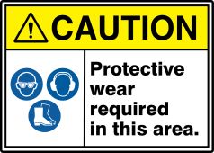 ANSI ISO Caution Safety Sign: Protective Wear Required In This Area