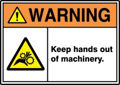 ANSI ISO Warning Safety Signs: Keep Hands Out Of Machinery.
