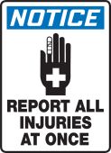 OSHA Notice Safety Sign: Report All Injuries At Once
