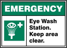 ANSI ISO Emergency Safety Sign: Eye Wash Station - Keep Area Clear.