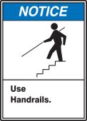 ANSI Notice Safety Sign: Use Handrails