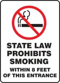 Smoking Control Sign: State Law Prohibits Smoking Within 8 Feet Of This Entrance