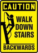 OSHA Caution Safety Sign: Walk Down Stairs Backwards