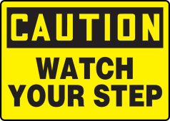 OSHA Caution Safety Sign: Watch Your Step