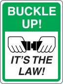Driver Safety Sign: Buckle Up! It's The Law!