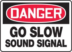 OSHA Danger Safety Sign: Go Slow - Sound Signal