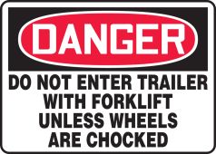 OSHA Danger Safety Sign: Do Not Enter Trailer With Forklift Unless Wheels Are Chocked