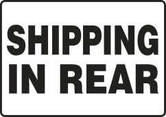 Safety Sign: Shipping In Rear