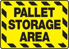 Safety Sign: Pallet Storage Area