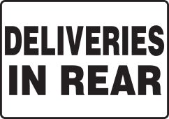 Safety Sign: Deliveries In Rear