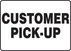 Safety Sign: Customer Pick-Up