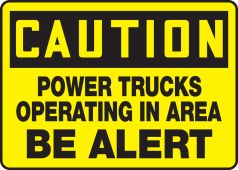 OSHA Caution Safety Sign: Power Trucks Operating In Area - Be Alert