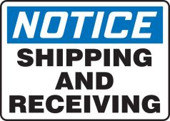 OSHA Notice Sign: Shipping and Receiving