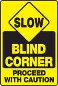 Slow Traffic Safety Sign: Blind Corner - Proceed With Caution