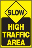 Safety Sign: Slow - High Traffic Area