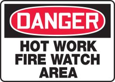 OSHA Danger Safety Sign: Hot Work - Fire Watch Area