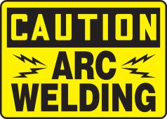 OSHA Caution Safety Sign: Arc Welding