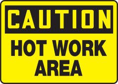 OSHA Caution Safety Sign: Hot Work Area