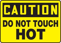 OSHA Caution Safety Sign: Do Not Touch - Hot