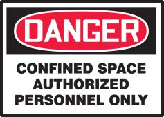 OSHA Danger Safety Labels: Confined Space - Authorized Personnel Only