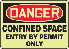 OSHA Danger Glow-In-The-Dark Safety Sign: Confined Space - Entry By Permit Only