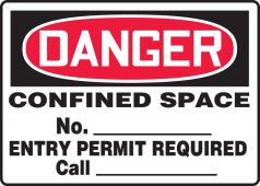 OSHA Danger Safety Sign: Confined Space - No. ___ - Entry Permit Required - Call ___