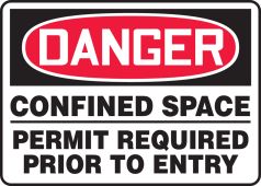 OSHA Danger Safety Sign: Confined Space - Permit Required Prior To Entry