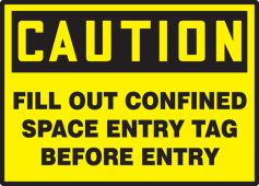 OSHA Caution Safety Labels: Fill out Confined Space Entry Tag Before Entry