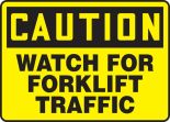 Contractor Preferred OSHA Caution Safety Sign: Watch For Forklift Traffic