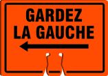 Traffic Sign, Legend: GARDEZ LA GAUCHE (FRENCH)