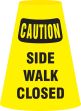 SIDE WALK CLOSED