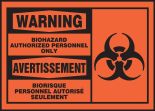 WARNING-BIOHAZARD AUTHORIZED PERSONNEL ONLY (BILINGUAL FRENCH)