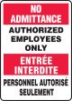 NO ADMITTANCE AUTHORIZED EMPLOYEES ONLY (BILINGUAL FRENCH - ENTRÉE AUTORISÉ SEULEMENT)