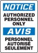 NOTICE AUTHORIZED PERSONNEL ONLY (BILINGUAL FRENCH - AVISPERSONNEL AUTORISÉ SEULEMENT)