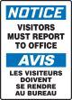 NOTICE VISITORS MUST REPORT TO OFFICE (BILINGUAL FRENCH - AVIS TOUS LES VISITEURS DOIVENT S'ENREGISTRER AU BUREAU)