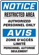 NOTICE RESTRICTED AREA AUTHORIZED PERSONNEL ONLY (BILINGUAL FRENCH - AVIS ZONE D'ACCÈS LIMITÉ)